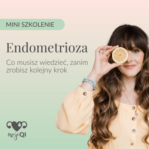 Endometrioza. Co musisz wiedzieć, zanim zrobisz kolejny krok?